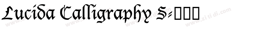 Lucida Calligraphy S字体转换 Lucida Calligraphy S字体转换